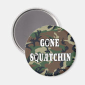 GONE SQUATCHIN MAGNEET (Voorkant / Achterkant)
