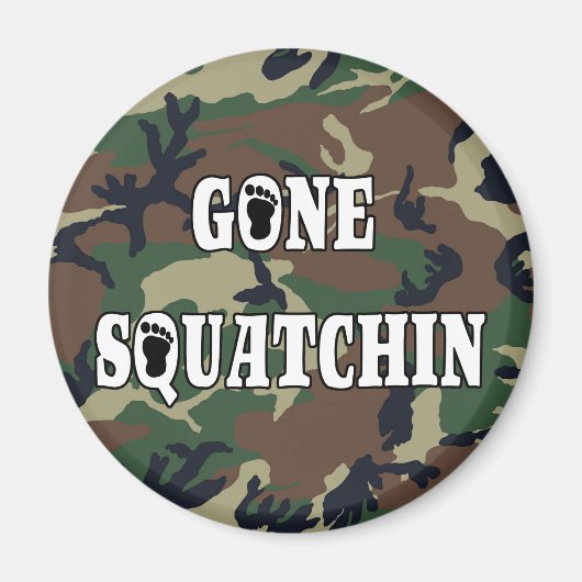 GONE SQUATCHIN MAGNEET (Voorkant)