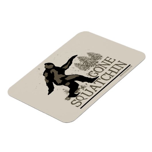 Gone Squatchin Magneet (Linkerzijde)
