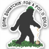 Gone Squatchin' on St. Patrick's Day Sticker (Voorkant)