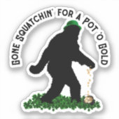 Gone Squatchin' on St. Patrick's Day Sticker (Voorkant)
