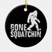 Gone Squatchin - Onderdruk Keramisch Ornament (Voorkant)