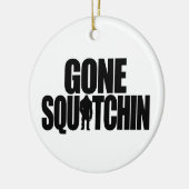 Gone Squatchin Ornament (Links)