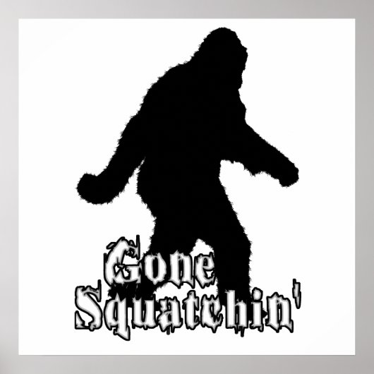 Gone Squatchin' Poster (Voorkant)