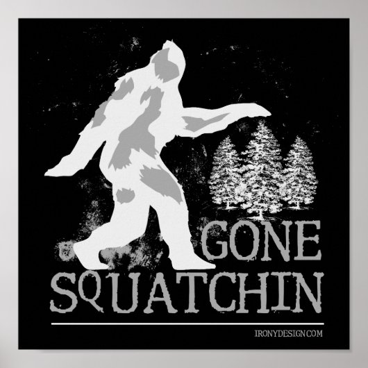 Gone Squatchin Poster (Voorkant)