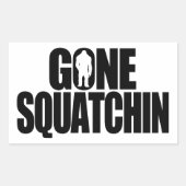 Gone Squatchin Rechthoekige Sticker (Voorkant)