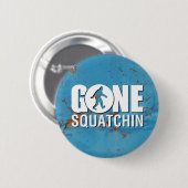 Gone Squatchin Ronde Button 5,7 Cm (Voorkant /achterkant)