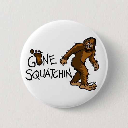 Gone Squatchin Ronde Button 5,7 Cm (Voorkant)