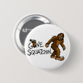 Gone Squatchin Ronde Button 5,7 Cm (Voorkant /achterkant)