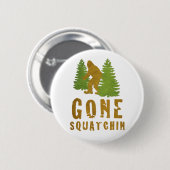 Gone Squatchin () Ronde Button 5,7 Cm (Voorkant /achterkant)
