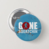 Gone Squatchin  Ronde Button 5,7 Cm (Voorkant /achterkant)