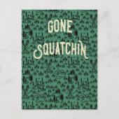 Gone Squatchin Sign Briefkaart (Voorkant)