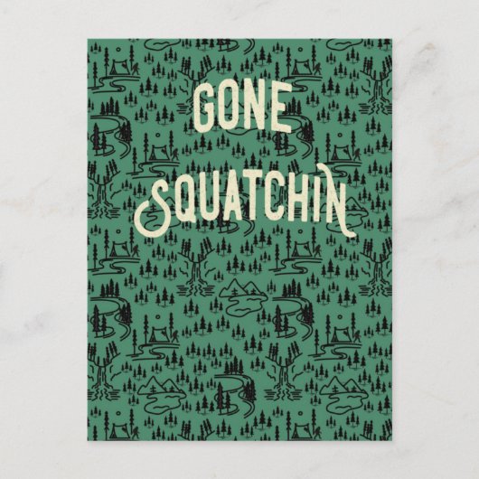 Gone Squatchin Sign Briefkaart (Voorkant)