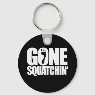 GONE SQUATCHIN" - SLEUTELHANGER
