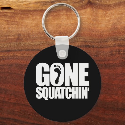 GONE SQUATCHIN" - SLEUTELHANGER (Voorkant)