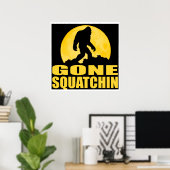 GONE SQUATCHIN *Special* BARK OP DE MOON-editie Poster (Thuiskantoor)