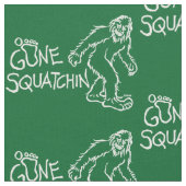 Gone Squatchin Stof (Close Up)