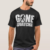 Gone Squatchin T-shirt (Voorkant)