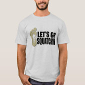 Gone Squatchin T-shirt (Voorkant)
