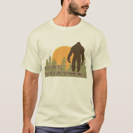 Gone Squatchin T-shirt