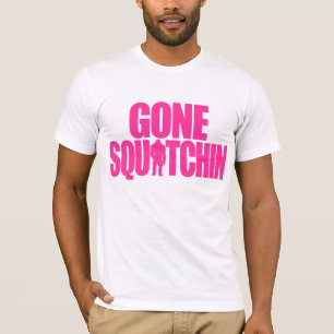 Gone Squatchin T-shirt