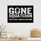Gone Squatchin (Verhard) Squatch in deze Bossen Poster (Keuken)