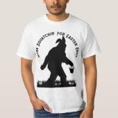 Gone Squatchin' voor Pasen T-shirt (Voorkant)