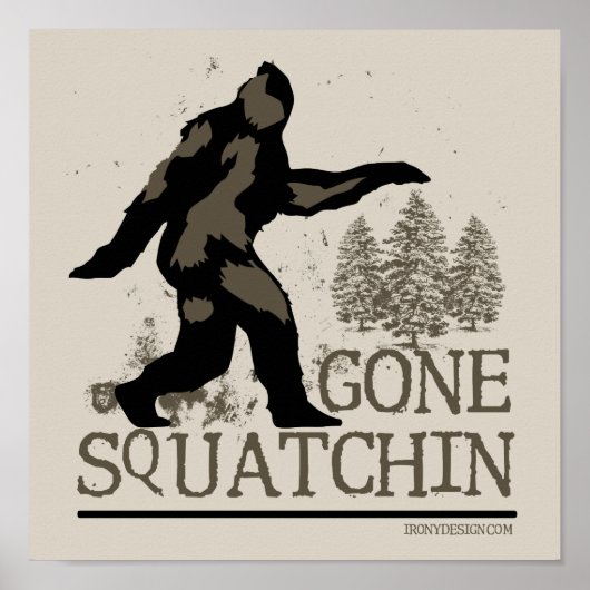 Gone Squatching Design Poster (Voorkant)