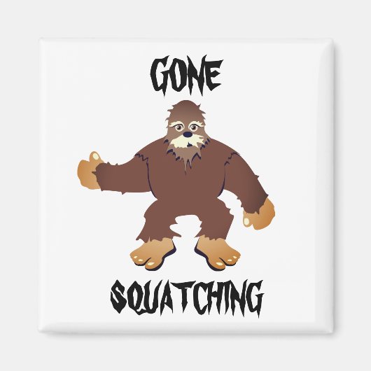 Gone Squatching Magneet (Voorkant)