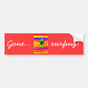 Gone surfing bumpersticker