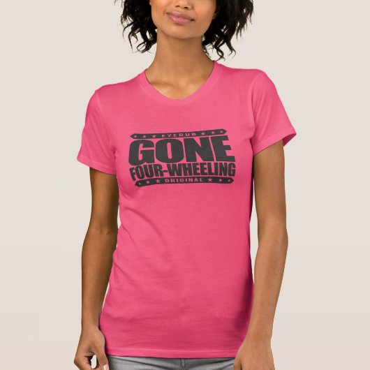 GONE VIER WHEELING - Off-Road Jeep and ATV Driving T-shirt (Voorkant)