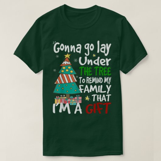 Gonna go lay under the tree to remind my familiy c t-shirt (Design voorkant)