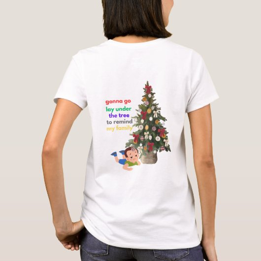 Gonna Go Lay Under The Tree to Remind My Family T-shirt (Achterkant)