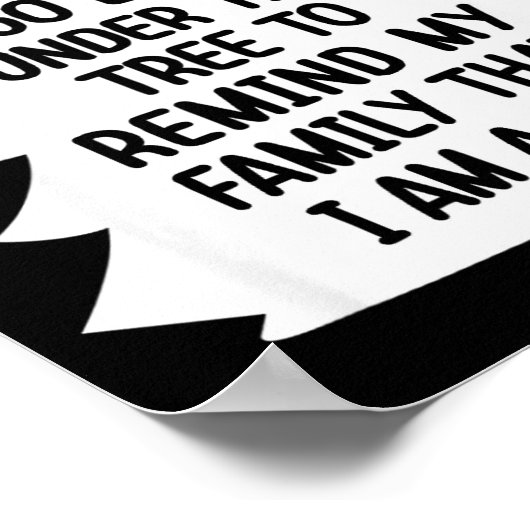 Gonna Go Lay Under The Tree To Remind My Family Th Poster (Hoek)