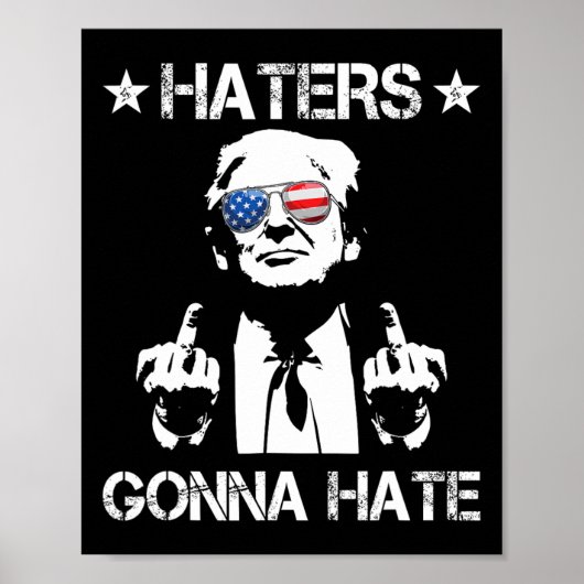 Gonna Hate Middle Finger Funny Trump 2024 Presiden Poster (Voorkant)