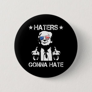 Gonna Hate Middle Finger Funny Trump 2024 Presiden Ronde Button 5,7 Cm