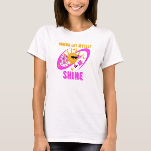 Gonna Let Myself Shine Self-Love Statement T-shirt (Voorkant)