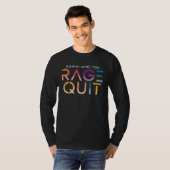 Gonna Make You Race Quit Angry Frustrated T-shirt (Voorkant volledig)