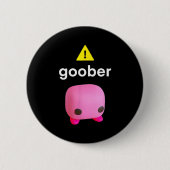 Goober Funny Meme Ironic Weirore Ronde Button 5,7 Cm (Voorkant)