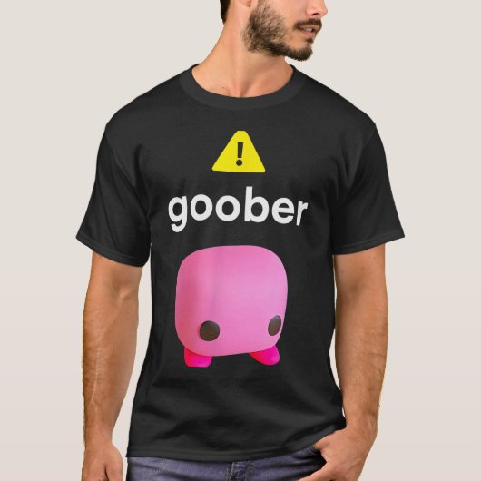 Goober Grappige Meme Ironische Weirore  T-shirt (Voorkant)