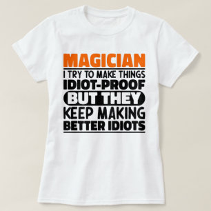 Goochelaar Ik probeer dingen grappig te maken Quot T-shirt