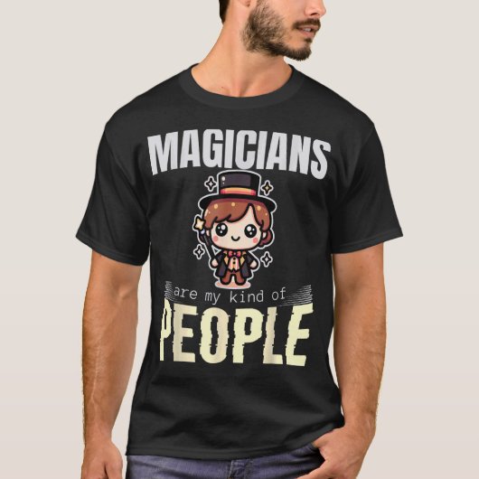 Goochelaars zijn mijn soort mensen t-shirt (Voorkant)