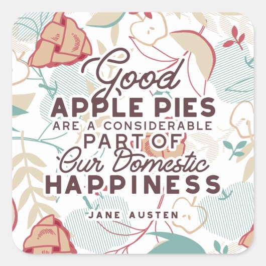Good Apple Pies Quote Vierkante Sticker (Voorkant)