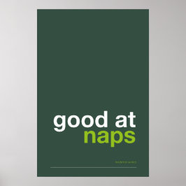 GOOD AT NAPS – Cozy Wall Art Poster