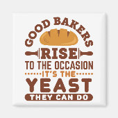Good Bakers Quote Baking Yeast Funny Pun Magneet (Voorkant)