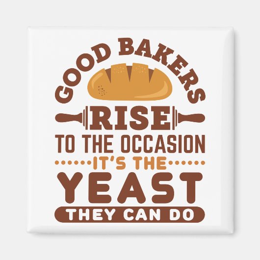Good Bakers Quote Baking Yeast Funny Pun Magneet (Voorkant)