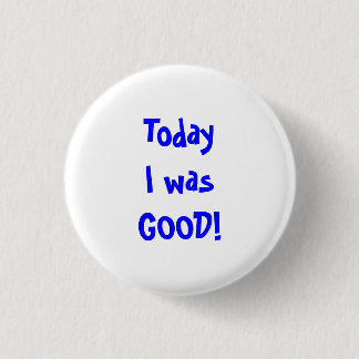 Good Behaviour Button