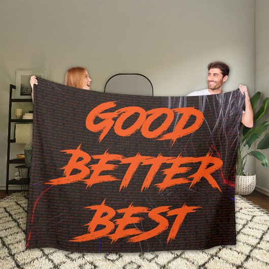 Good Better Best Never Let It Rest Fleece Deken