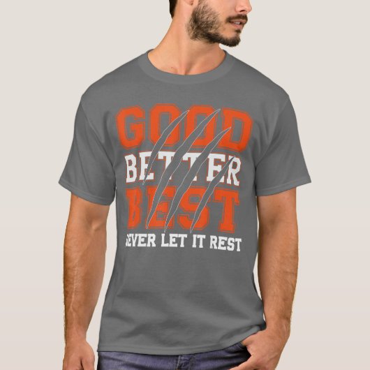 Good Better Best Never Let It Rest Motivation Bear T-shirt (Voorkant)