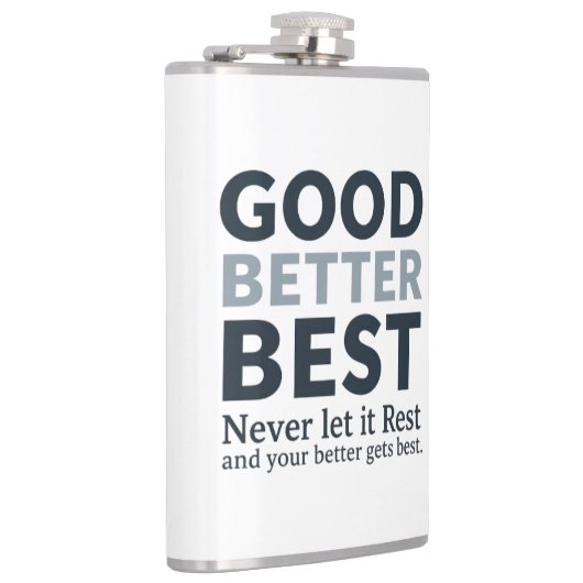 Good Better Best Never let it Rest Motivational Qu Heupfles (Rechts)
